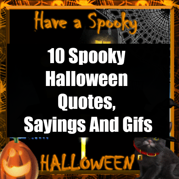 10 Spooky Halloween Quotes, Sayings And Gifs