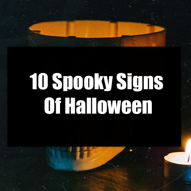 10 Spooky Signs Of Halloween