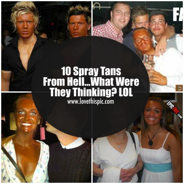 10 Spray Tans From Hell...What Were They Thinking? LOL