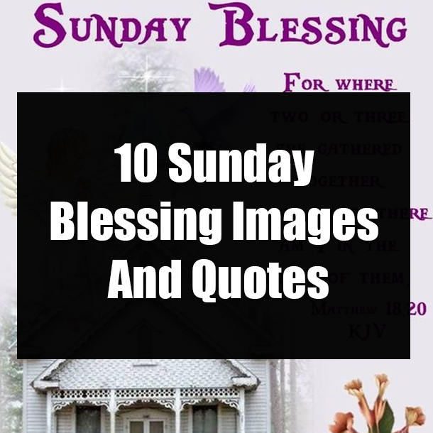 10 Sunday Blessing Images And Quotes