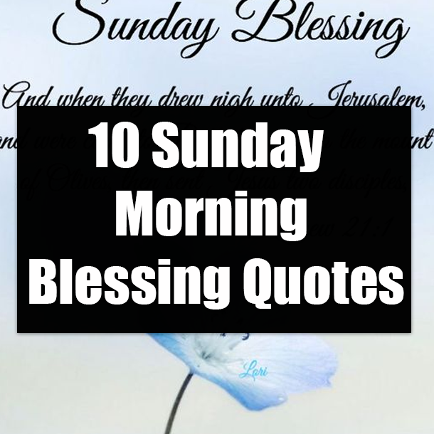 10 Sunday Morning Blessing Quotes