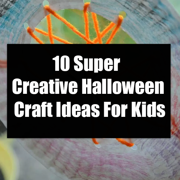 10 Super Creative Halloween Craft Ideas For Kids