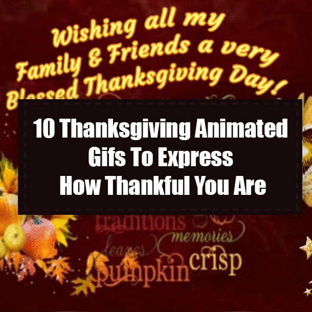 10 Thanksgiving Animated Gifs To Express How Thankful You Are