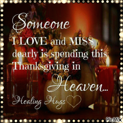 10 Thanksgiving Quotes About Missing A Friend, Family Or Loved One In Heaven - picture 5