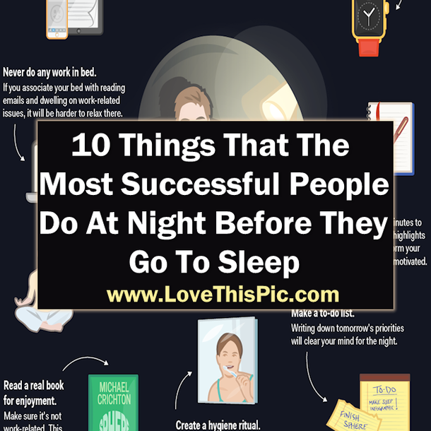 10 Things That The Most Successful People Do At Night Before They Go To Sleep