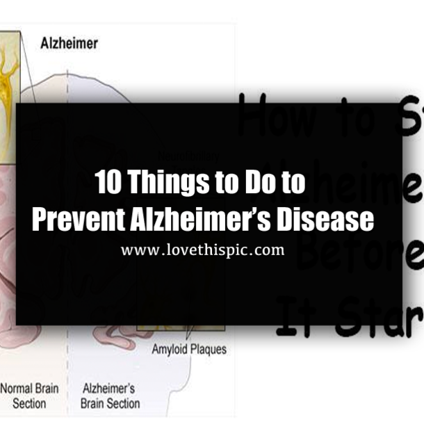 10 Things to Do to Prevent Alzheimer’s Disease