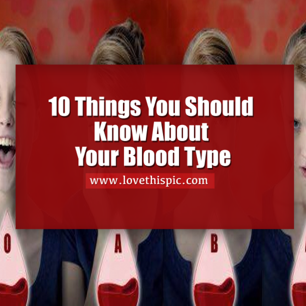 10 Things You Should Know About Your Blood Type