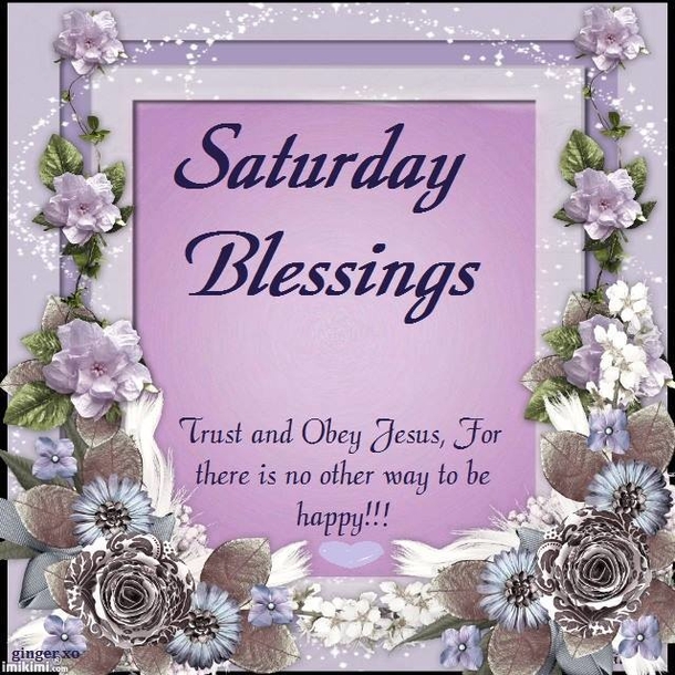 10 Thoughtful & Sweet Saturday Blessings - picture 6