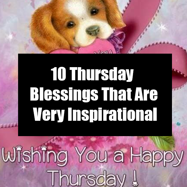 10 Thursday Blessings That Are Very Inspirational