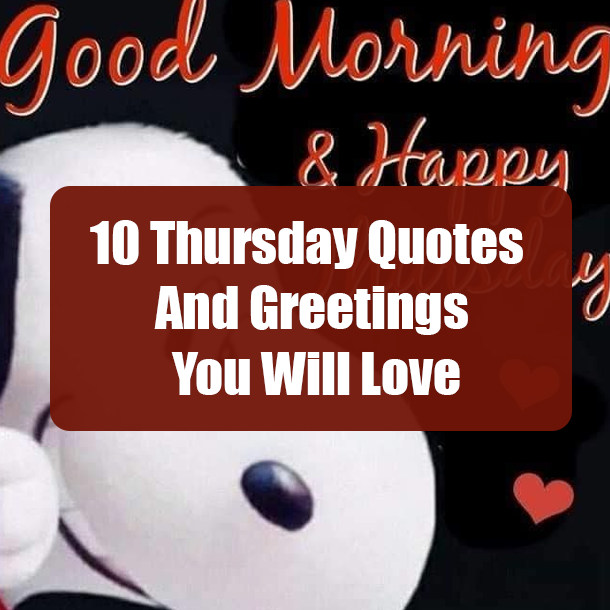 10 Thursday Quotes And Greetings You Will Love