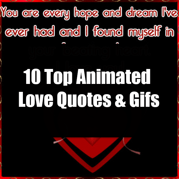 10 Top Animated Love Quotes & Gifs