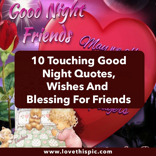 10 Touching Good Night Quotes, Wishes And Blessing For Friends