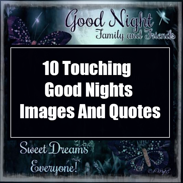 10 Touching Good Nights Images And Quotes