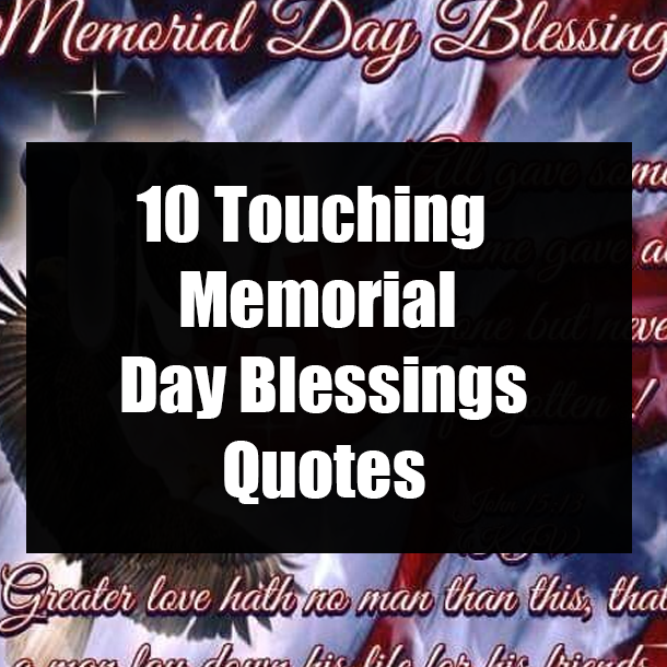10 Touching Memorial Day Blessings Quotes