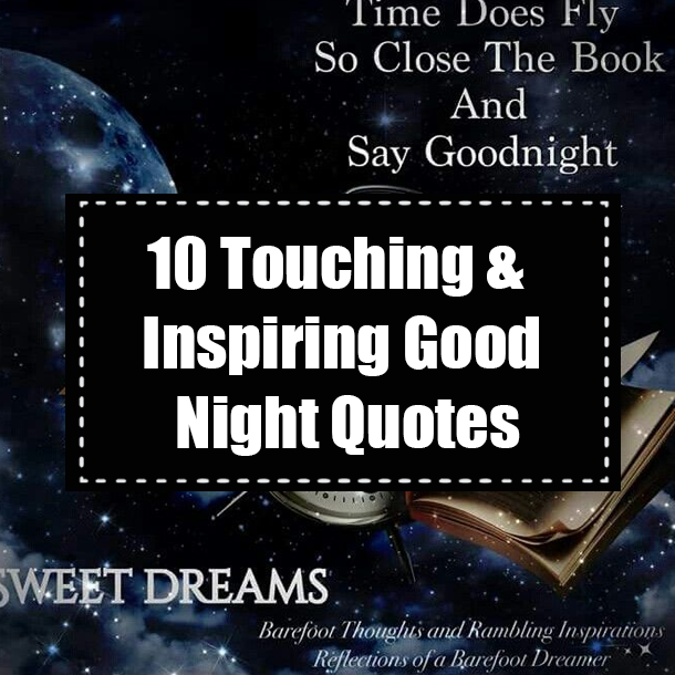 10 Touching & Inspiring Good Night Quotes