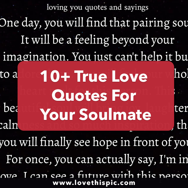 10+ True Love Quotes For Your Soulmate