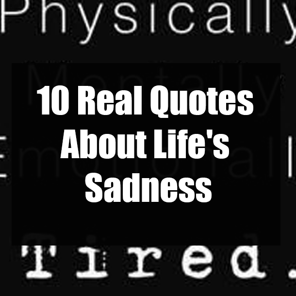 10 True Quotes About Life's Sadness