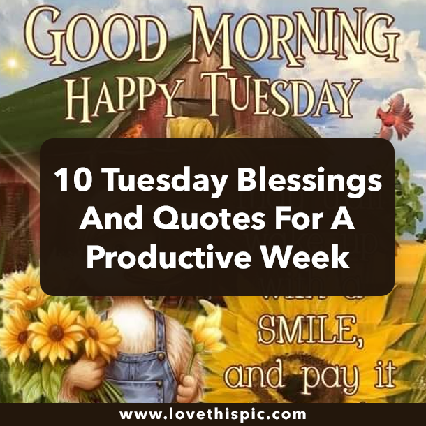 10 Tuesday Blessings And Quotes For A Productive Week
