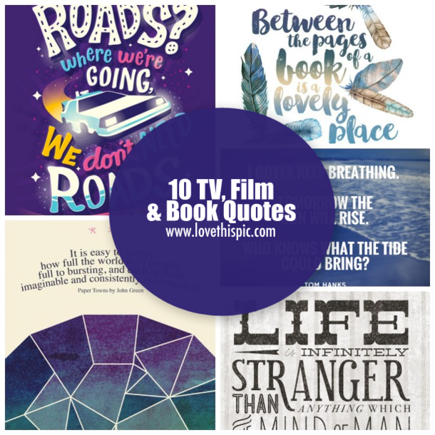 10 TV, Film & Book Quotes