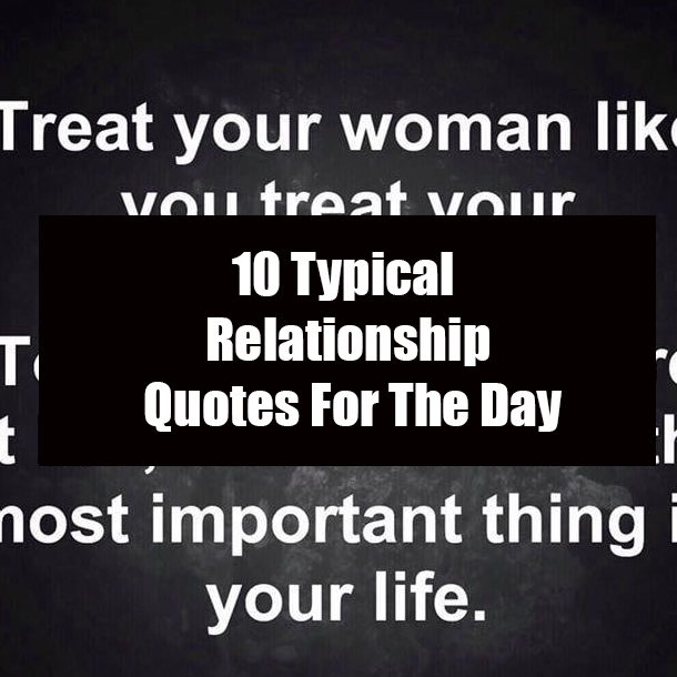 10 Typical Relationship Quotes For The Day