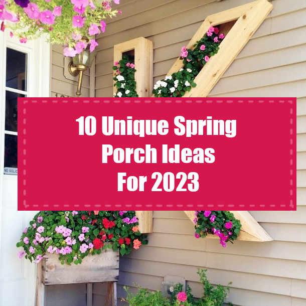 10 Unique Spring Porch Ideas For 2023