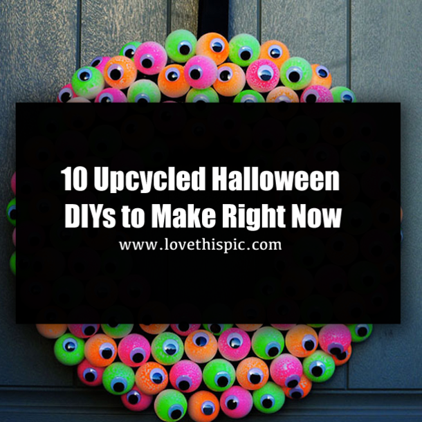 10 Upcycled Halloween DIYs to Make Now