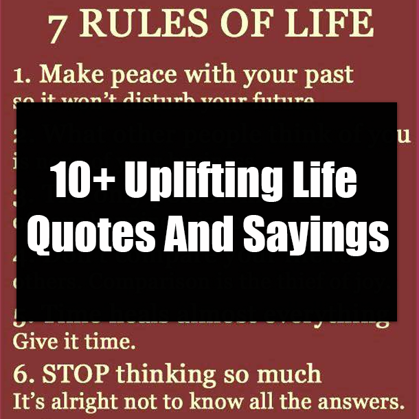 10+ Uplifting Life Quotes And Sayings