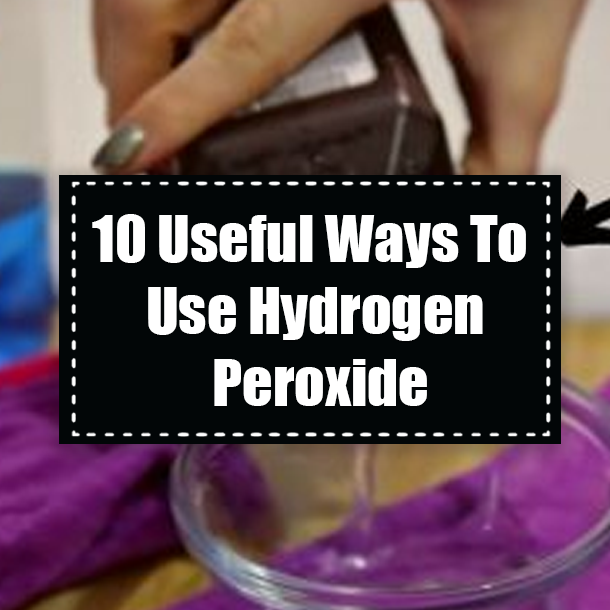 10 Useful Ways To Use Hydrogen Peroxide