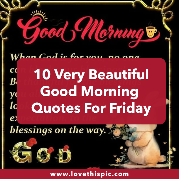 10 Very Beautiful Good Morning Quotes For Friday