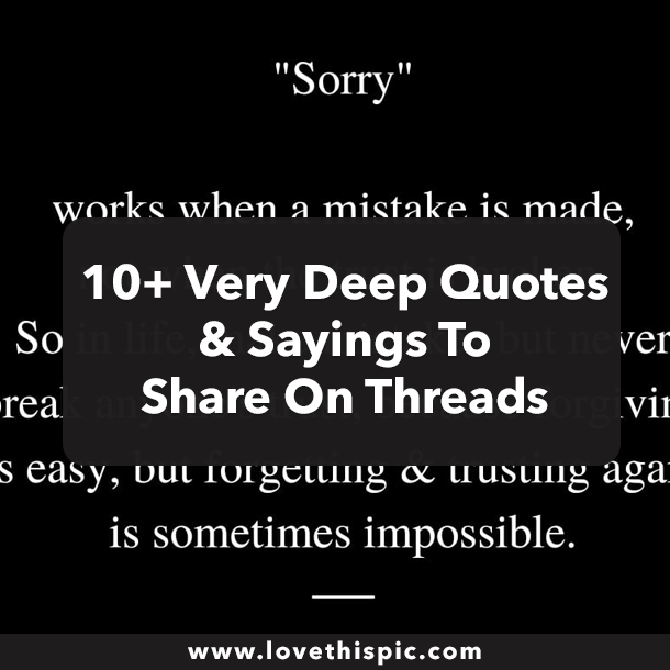 10+ Very Deep Quotes & Sayings To Share On Threads