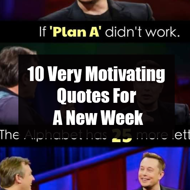10 Very Motivating Quotes For A New Week