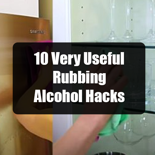 10 Very Useful Rubbing Alcohol Hacks