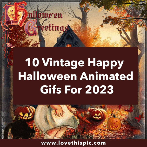 10 Vintage Happy Halloween Animated Gifs For 2023