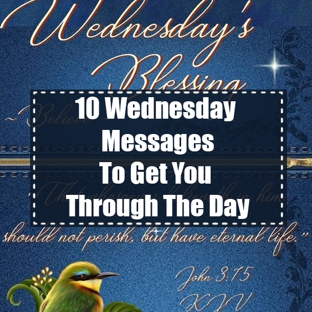10 Wednesday Messages To Get You Through The Day