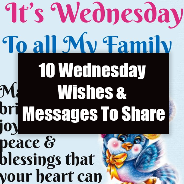 10 Wednesday Wishes & Messages To Share