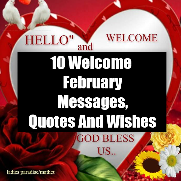 10 Welcome February Messages, Quotes And Wishes