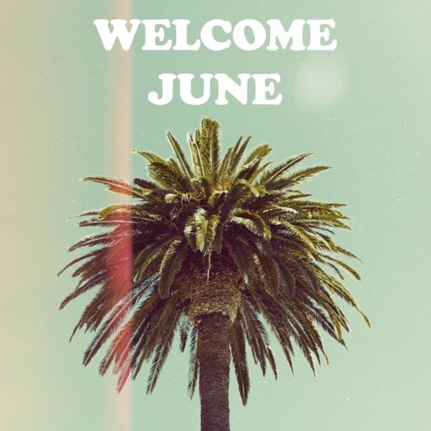 10 Welcome June Quotes, Gifs And Greetings For This Sunny Month - picture 10