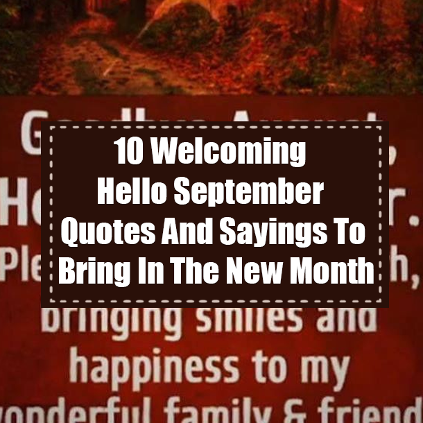 10 Welcoming Hello September Quotes And Sayings To Bring In The New Month