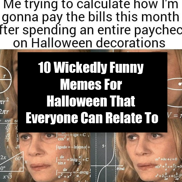 10 Wickedly Funny Memes For Halloween That Everyone Can Relate To