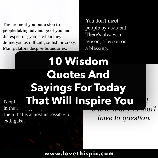 10 Wisdom Quotes And Sayings For Today That Will Inspire You