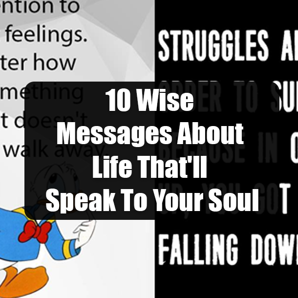 10 Wise Messages About Life That'll Speak To Your Soul
