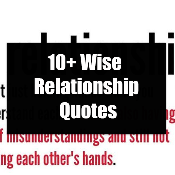 10+ Wise Relationship Quotes