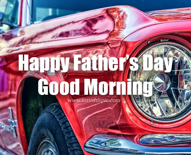 10 Wishes For A Good Morning & Happy Father's Day - picture 10