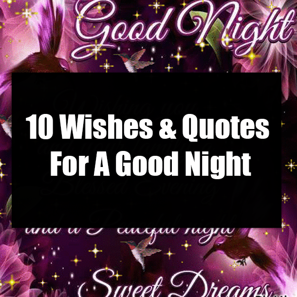 10 Wishes & Quotes For A Good Night
