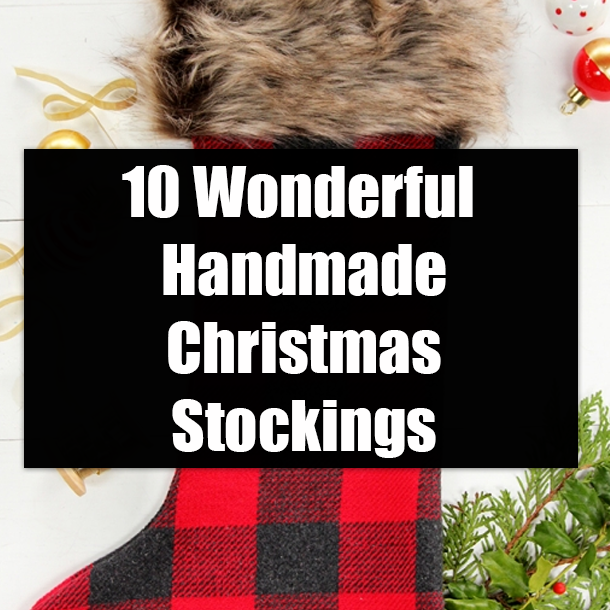 10 Wonderful Handmade Christmas Stockings
