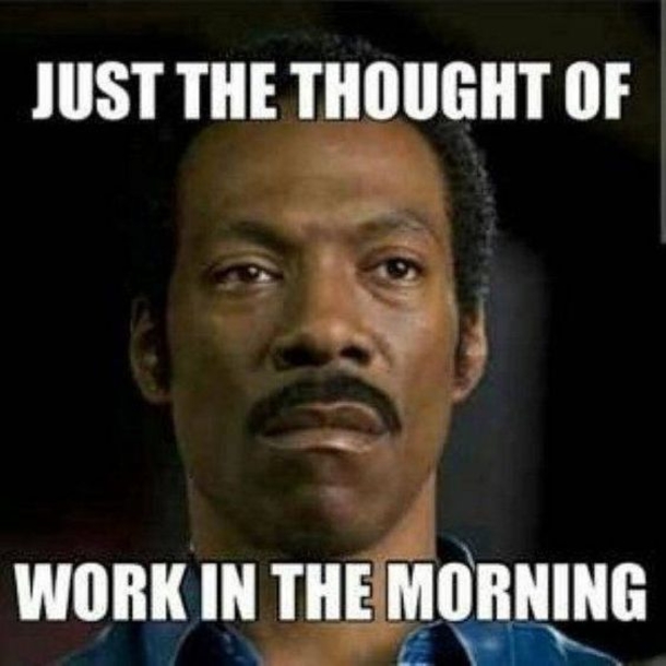 10+ Work Memes That Remind You That Mondays Suck - picture 3