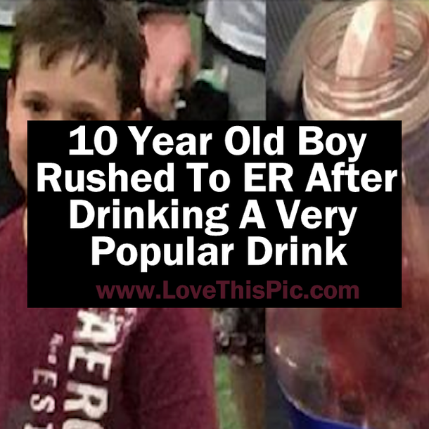 10 Year Old Boy Rushed To ER After Drinking A Very Popular Drink