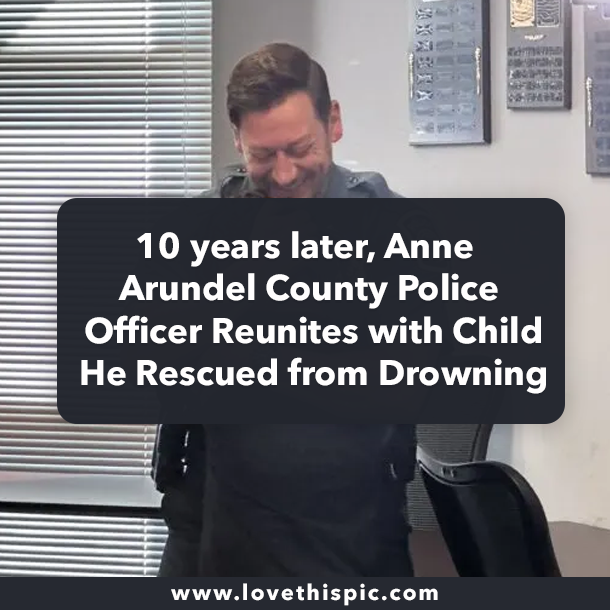 10 years later, Anne Arundel County Police Officer Reunites with Child He Rescued from Drowning