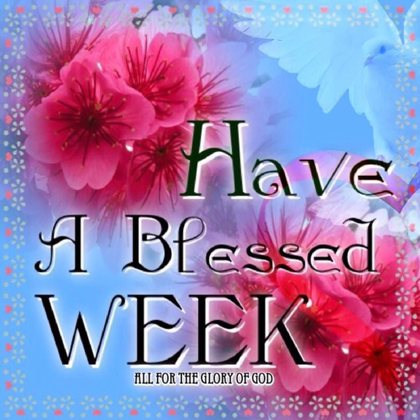 10 'Have A Beautiful Week' Quotes, Sayings And Wishes - picture 2
