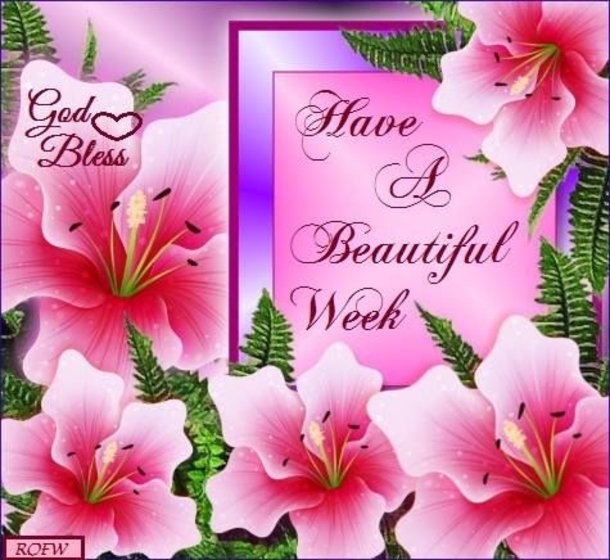 10 'Have A Beautiful Week' Quotes, Sayings And Wishes - picture 3